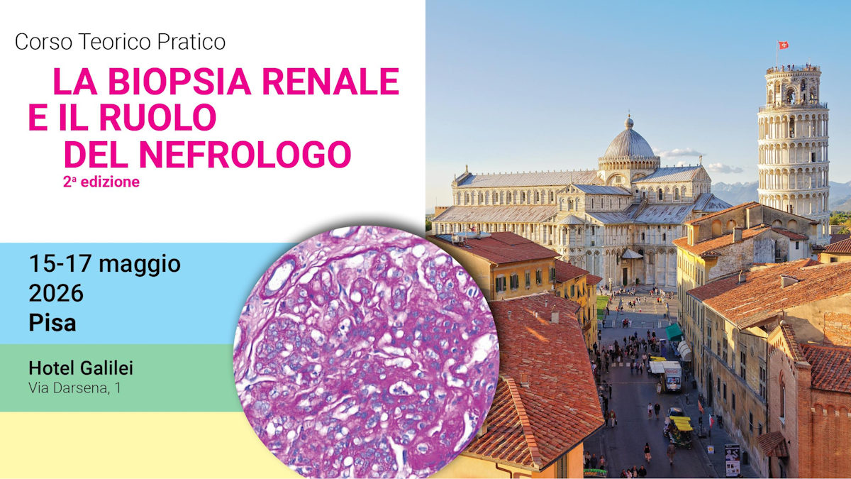 Nefrologia Pisa 2026 - La biopsia renale e il ruolo del nefrologo